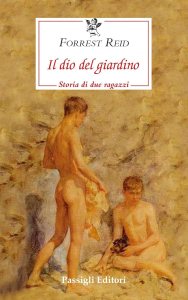Il dio del giardino. Storia di due ragazzi di Forrest Reid