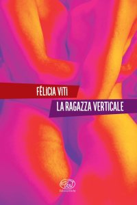 La ragazza verticale Félicia Viti