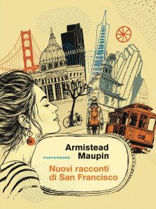 Nuovi racconti di San Francisco Armistead Maupin