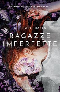 Ragazze imperfette di Stephanie Oakes