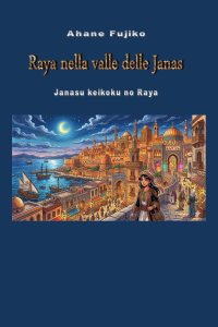 Raya nella Valle delle Janas di Ahane Fujiko