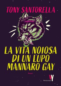 La vita noiosa di un lupo mannaro gay Tony Santorella