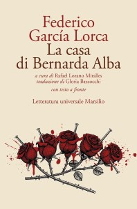 La casa di Bernarda Alba. Testo originale a fronte di Federico García Lorca