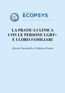 La pratica clinica con le persone LGBT+ e i loro familiari di Alessia Cuccurullo Federica Visone 