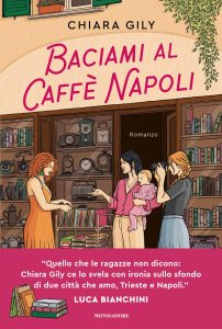 Baciami al Caffè Napoli di Chiara Gily
