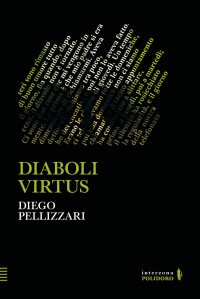 Diaboli virtus Diego Pellizzari