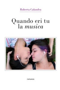 Quando eri tu la musica di Roberta Calandra